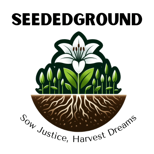 logo with SeededGround written across the top with a Lilly flower growing from the ground and roots visible underneath. Below the roots read sow justice, harvest dreams
